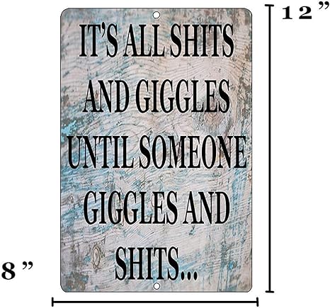 New Metal Tin Sign Wall Decor | Funny Sh%TS and Giggles