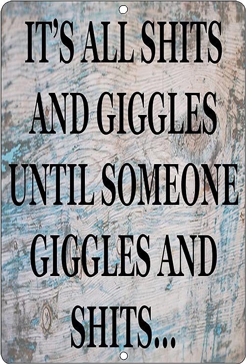 New Metal Tin Sign Wall Decor | Funny Sh%TS and Giggles