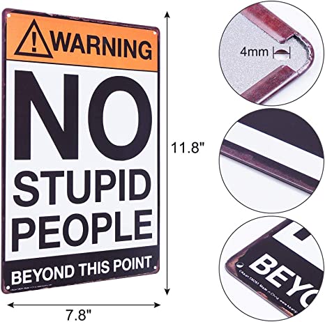 New Funny Metal Tin Sign Warning | No Stupid People Beyond This Point