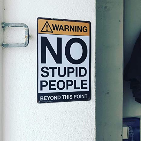 New Funny Metal Tin Sign Warning | No Stupid People Beyond This Point