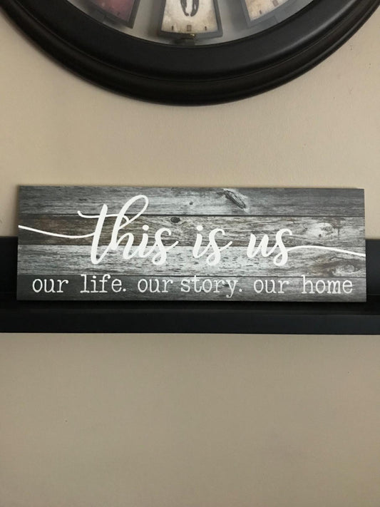 New Rustic Farmhouse Wood Wall Decor Sign | This Is Us Our Life Our Story Our Home | 6" x 18"